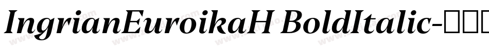 IngrianEuroikaH BoldItalic字体转换